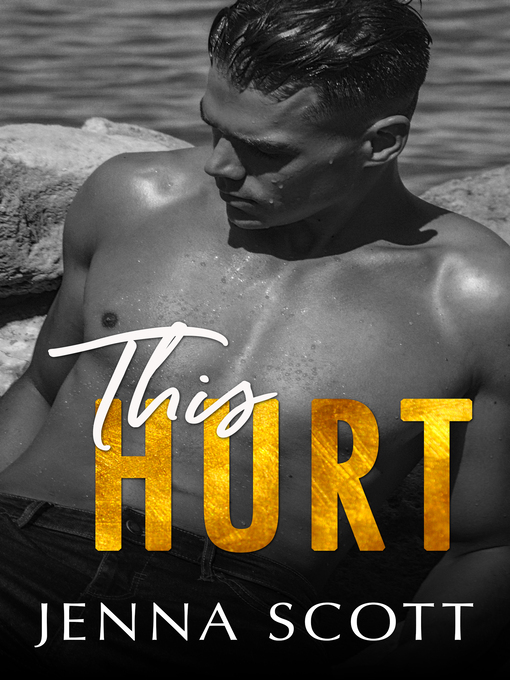 Title details for This Hurt by Jenna Scott - Available